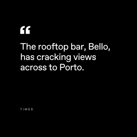 Text quote from The Times: “The rooftop bar, Bello, has cracking views across to Oporto.”